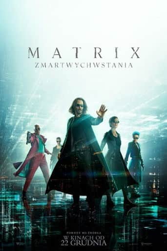 Matrix Zmartwychwstania Cały Film (2021) Online - Gdzie Obejrzeć