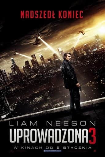 Uprowadzona 3 Cały Film (2014) Online - Gdzie Obejrzeć