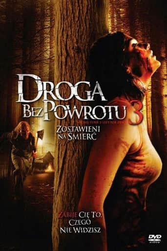 Droga bez powrotu 3: Zostawieni na śmierć Cały Film (2009) Online - Gdzie Obejrzeć