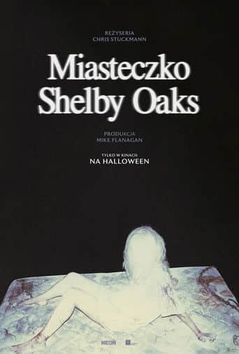 Miasteczko Shelby Oaks Cały Film (2025) Online - Gdzie Obejrzeć