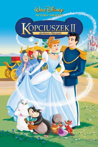 Kopciuszek II: Spełnione marzenia Cały Film (2002) Online - Gdzie Obejrzeć