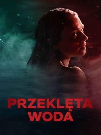 Przeklęta woda Cały Film (2024) Online - Gdzie Obejrzeć