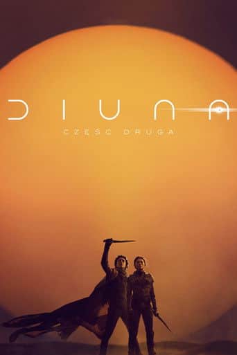 Diuna: Część druga Cały Film (2024) Online - Gdzie Obejrzeć