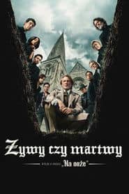 Żywy czy martwy: Film z serii „Na noże” Cały Film (2025) Online - Gdzie Obejrzeć