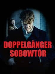 Doppelgänger. Sobowtór Cały Film (2023) Online - Gdzie Obejrzeć