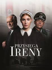 Przysięga Ireny Cały Film (2024) Online - Gdzie Obejrzeć