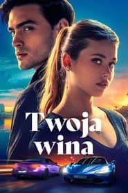 Twoja wina Cały Film (2024) Online - Gdzie Obejrzeć