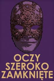 Oczy szeroko zamknięte Cały Film (1999) Online - Gdzie Obejrzeć