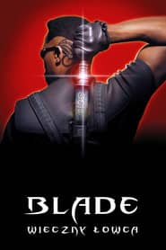Blade: Wieczny łowca Cały Film (1998) Online - Gdzie Obejrzeć