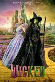 Wicked: na dobre Cały Film (2025) Online - Gdzie Obejrzeć