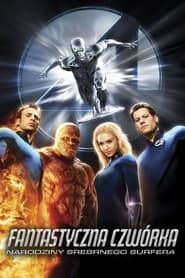 Fantastyczna Czwórka. Narodziny Srebrnego Surfera Cały Film (2007) Online - Gdzie Obejrzeć
