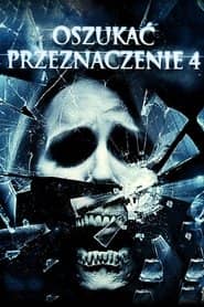 Oszukać przeznaczenie 4 Cały Film (2009) Online - Gdzie Obejrzeć