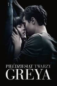 Pięćdziesiąt twarzy Greya Cały Film (2015) Online - Gdzie Obejrzeć