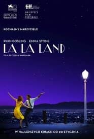 La La Land Cały Film (2016) Online - Gdzie Obejrzeć