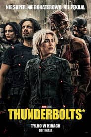 Thunderbolts* Cały Film (2025) Online - Gdzie Obejrzeć