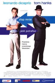 Złap mnie, jeśli potrafisz Cały Film (2002) Online - Gdzie Obejrzeć
