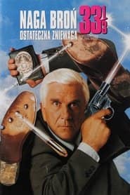 Naga broń 33 1/3: Ostateczna zniewaga Cały Film (1994) Online - Gdzie Obejrzeć