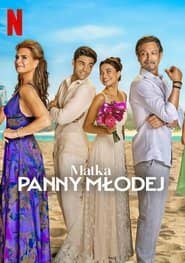 Matka panny młodej Cały Film (2024) Online - Gdzie Obejrzeć