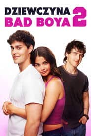 Dziewczyna Bad Boya 2 Cały Film (2025) Online - Gdzie Obejrzeć